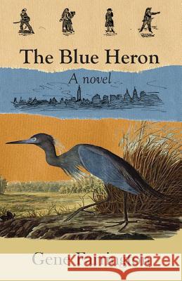 The Blue Heron Gene Farrington 9781621341703 Water Street Press - książka