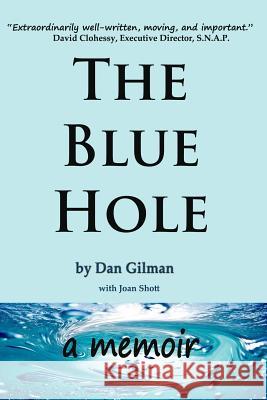 The Blue Hole: A Memoir Dan Gilman Joan Shott 9781493679133 Createspace - książka