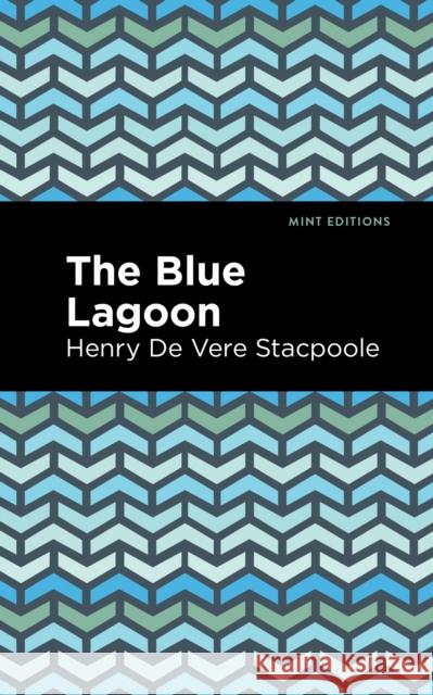 The Blue Lagoon Henry De Vere Stacpoole Mint Editions 9781513283777 Mint Editions - książka