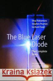 The Blue Laser Diode: The Complete Story Nakamura, Shuji 9783642085796 Springer - książka