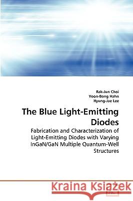 The Blue Light-Emitting Diodes Choi Rak-Jun, Hahn Yoon-Bong, Lee Hyung-Jae 9783639268195 VDM Verlag - książka