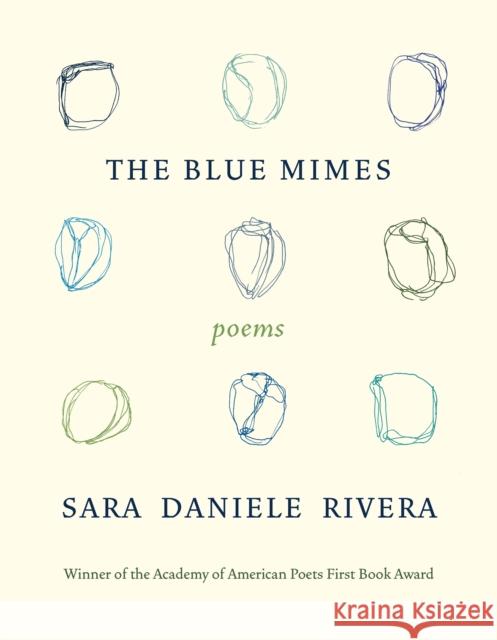 The Blue Mimes: Poems Sara Daniele Rivera 9781644452790 Graywolf Press - książka