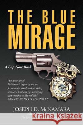 The Blue Mirage Joseph D. McNamara 9781469176437 Xlibris Corporation - książka
