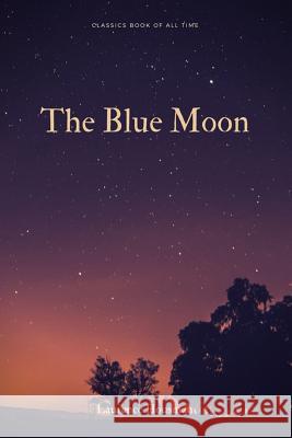 The Blue Moon Laurence Housman 9781548267438 Createspace Independent Publishing Platform - książka