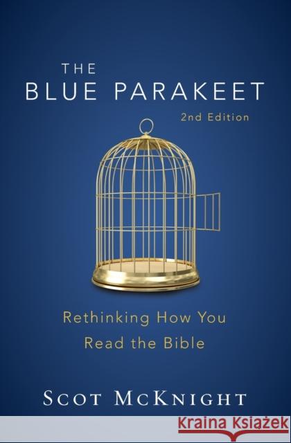 The Blue Parakeet, 2nd Edition: Rethinking How You Read the Bible Scot McKnight 9780310538929 Zondervan - książka