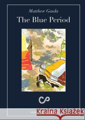 The Blue Period Matthew Gasda 9780997613476 Serpent Club Press - książka
