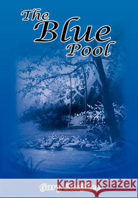 The Blue Pool Gary McGhee 9780759687547 Authorhouse - książka