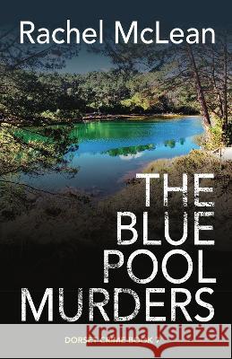 The Blue Pool Murders Rachel McLean 9781913401498 Ackroyd Publishing - książka