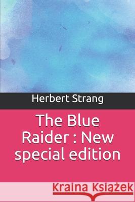 The Blue Raider: New special edition Herbert Strang 9781679577598 Independently Published - książka