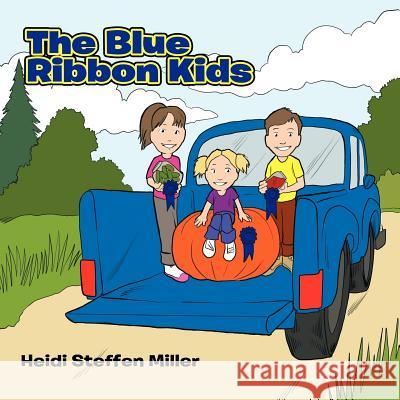 The Blue Ribbon Kids Heidi Steffen Miller 9781463447212 Authorhouse - książka