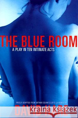 The Blue Room: A Play in Ten Intimate Acts David Hare 9780802135964 Grove Press - książka