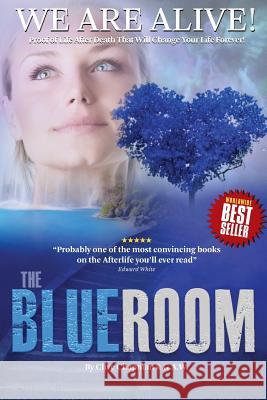 The Blue Room: Extraordinary Voice-to-Voice Evidence of Life After Death White, Edward 9781543208924 Createspace Independent Publishing Platform - książka