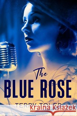 The Blue Rose Terry Toler 9781735224374 Terry Toler - książka