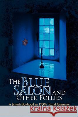 The Blue Salon and Other Follies Vernon Katz 9781436348577 Xlibris Corporation - książka