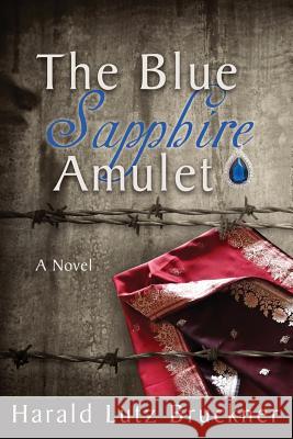 The Blue Sapphire Amulet Harald Lutz Bruckner 9780692160770 Hideaway Press - książka