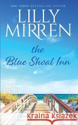 The Blue Shoal Inn Lilly Mirren 9781922650191 Black Lab Press - książka