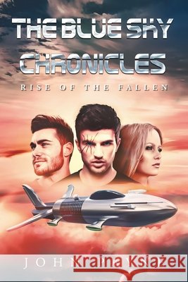 The Blue Sky Chronicles: Rise of the Fallen Payne, John 9798404110692 Independently Published - książka