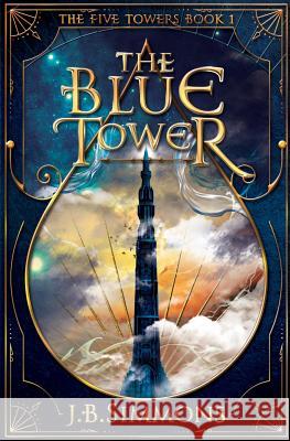 The Blue Tower J. B. Simmons 9781724920454 J.B. Simmons - książka