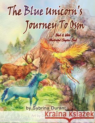 The Blue Unicorn's Journey To Osm Black and White: Illustrated Book Durant, Sybrina 9781942740162 Sybrina Publishing - książka