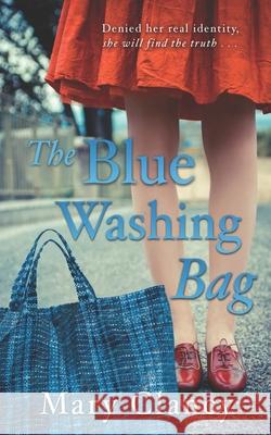 The Blue Washing Bag: A Gripping 1940s Irish Family Saga Mary Clancy 9781781997314 Poolbeg Press - książka