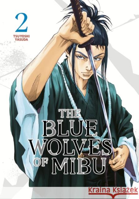 The Blue Wolves of Mibu 2 (Blue Miburo) Tsuyoshi Yasuda 9798888770849 Kodansha America, Inc - książka