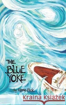 The Blue Yoke Reme Pick 9781974027934 Createspace Independent Publishing Platform - książka