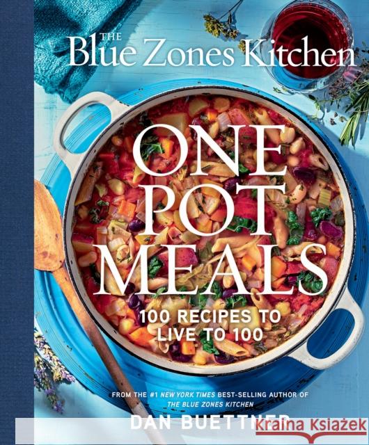 The Blue Zones Kitchen One Pot Meals: 100 Recipes to Live to 100 Dan Buettner 9781426224126 National Geographic Society - książka