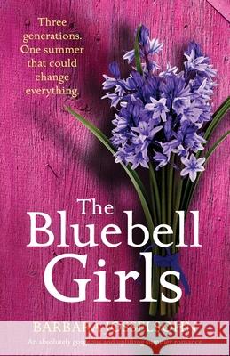 The Bluebell Girls: An absolutely gorgeous and uplifting summer romance Barbara Josselsohn 9781838889678 Bookouture - książka
