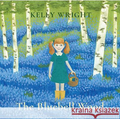 The Bluebell Wood Kelly Wright 9781788480215 Austin Macauley Publishers - książka