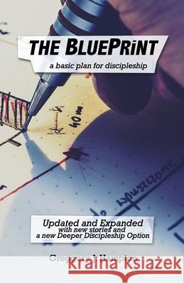 The BluePrint: A basic plan for discipleship Hampton, Greggory J. 9781973787181 Createspace Independent Publishing Platform - książka