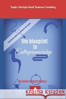 The Blueprint To Entrepreneurship Netters, Brenette 9781717965417 Independently Published - książka