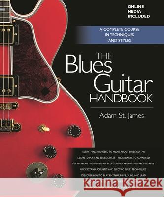 The Blues Guitar Handbook: A Complete Course in Techniques and Styles Adam St. James 9781617130113  - książka