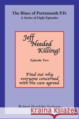 The Blues of Portsmouth P.D.: A Series, Episode Two Robert Jackson 9781796016925 Xlibris Us - książka