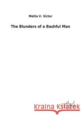 The Blunders of a Bashful Man Metta V Victor 9783732624508 Salzwasser-Verlag Gmbh - książka