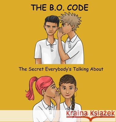 The B.O. Code: The Secret Everybody's Talkin' About Dr Patricia Brown, MS Kiana Brown 9781960625342 R&p Online Enterprises - książka