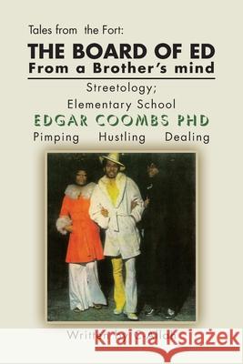 The Board of Ed from a Brother's Mind: Streetology: Elementary School C-Allah 9781462862214 Xlibris Corporation - książka