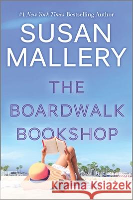 The Boardwalk Bookshop: A 2022 Beach Read Mallery, Susan 9780778386087 Mira Books - książka