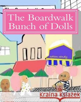 The Boardwalk Bunch of Dolls Terri Ann Maria Estelle 9781505299380 Createspace - książka