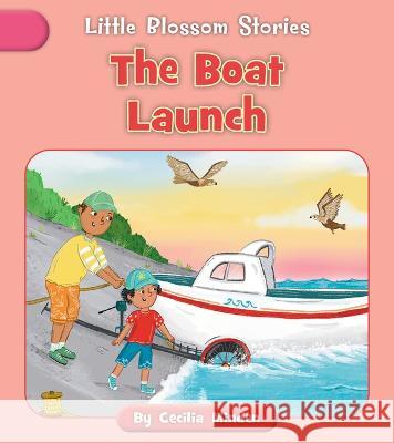 The Boat Launch Cecilia Minden Rachael Corcutt Phillippa Corcutt 9781668926956 Cherry Blossom Press - książka