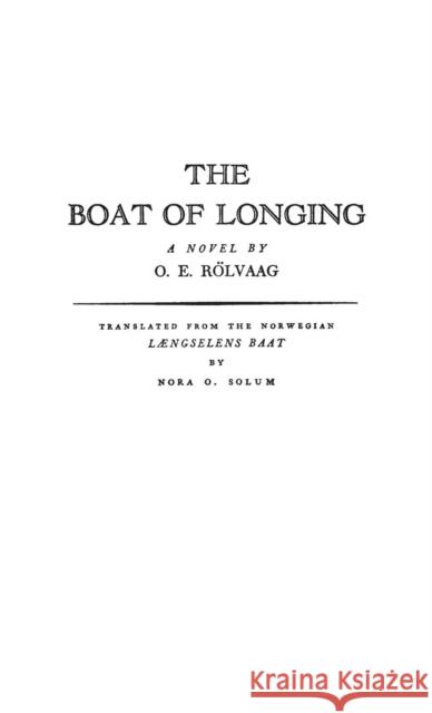The Boat of Longing Rlvaag, Ole Edvart 9780837170695 Greenwood Press - książka