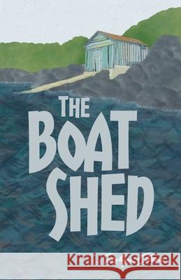 The Boat Shed Robyn Cotton 9780473747398 Hatherop Books - książka
