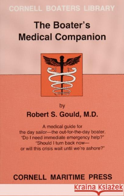 The Boater's Medical Companion Gould, Robert S. 9780870334023 Cornell Maritime Press - książka