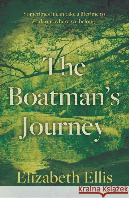The Boatman's Journey Elizabeth Ellis 9781803135694 Troubador Publishing - książka