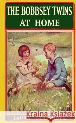 The Bobbsey Twins at Home Laura Lee Hope 9781974356140 Createspace Independent Publishing Platform - książka