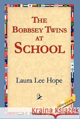 The Bobbsey Twins at School Laura Lee Hope 9781421806549 1st World Library - książka