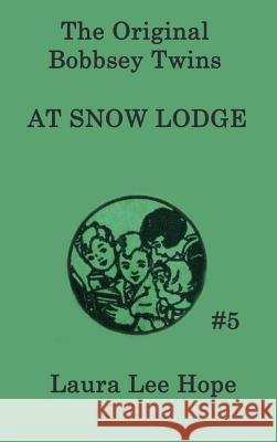 The Bobbsey Twins at Snow Lodge Laura Lee Hope 9781515430193 SMK Books - książka