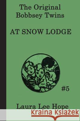 The Bobbsey Twins at Snow Lodge Laura Lee Hope 9781617203084 Smk Books - książka