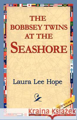 The Bobbsey Twins at the Seashore Laura Lee Hope 9781421811703 1st World Library - książka