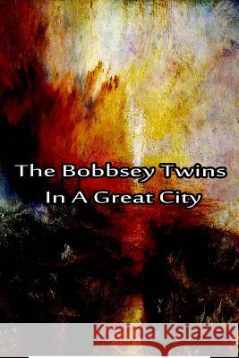 The Bobbsey Twins In A Great City Hope, Laura Lee 9781480028838 Createspace - książka