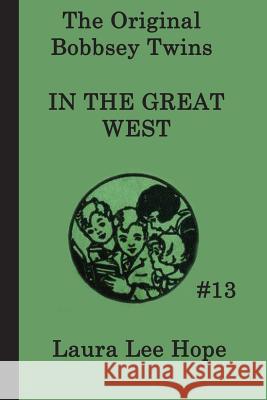 The Bobbsey Twins In the Great West Hope, Laura Lee 9781617203138 Smk Books - książka